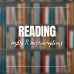 Reading Myths and Misconceptions