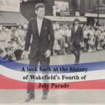 A Look Back at the History of Wakefield's 4th of July Parade